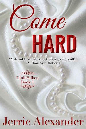 [Club Silken 01] • Come Hard